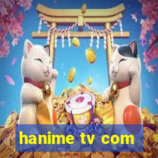 hanime tv com